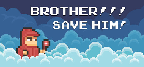 BROTHER!!! Save him! (Steam) Giveaway